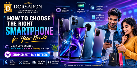 How to Choose the Right Smartphone for Your Needs